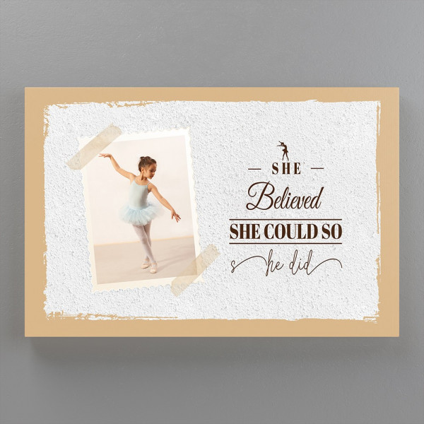 She Believed She Could So She Did Custom Photo Ballet Canvas (White Brick)
