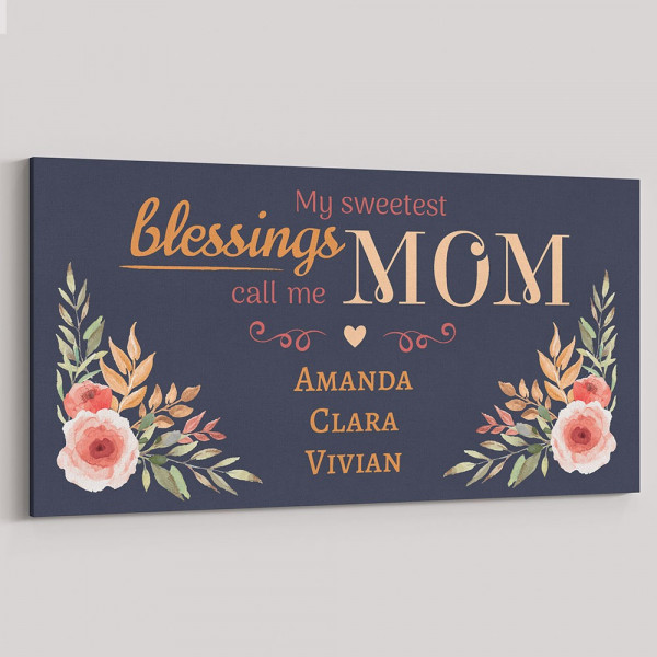 My Greatest Blessings Call Me Mom Personalized Canvas