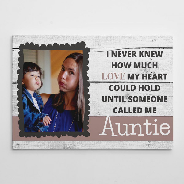 I Never Knew How Much Love Auntie Custom Photo Canvas