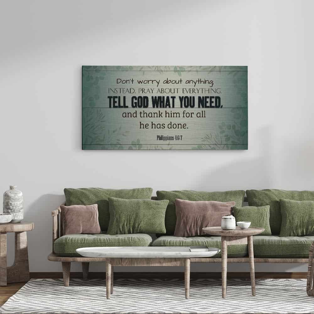 Don't Worry About Anything Instead Pray About Everything Canvas Print