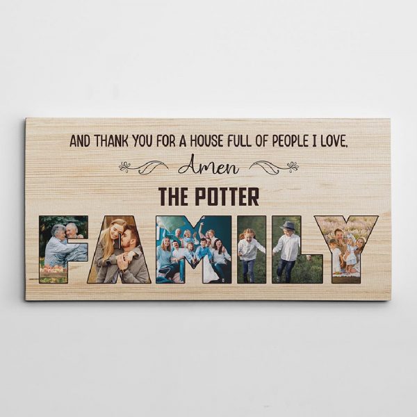 And Thank You For A House Full Of People I Love Custom Photo Canvas Print