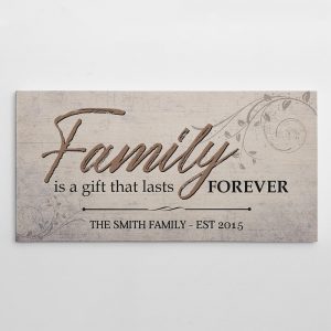 Family Is A Gift That Lasts Forever Custom Canvas Print
