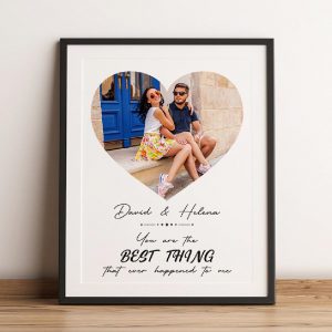 You Are The Best Thing That Ever Happened To Me Custom Photo Framed Print