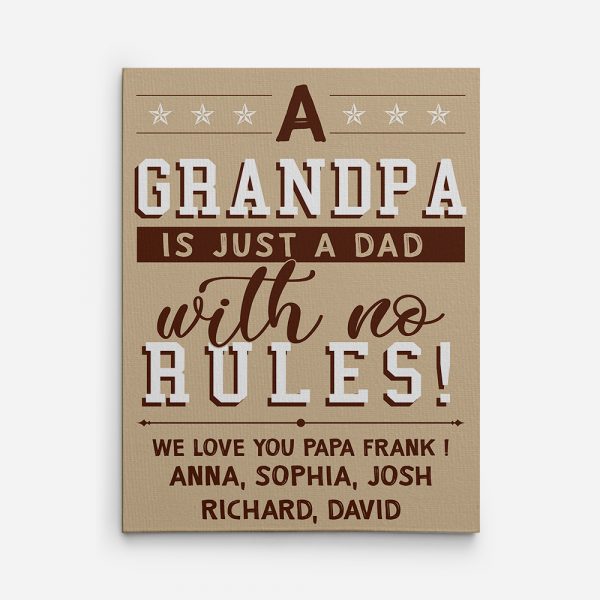 A Grandpa Is Just A Dad With No Rules! We Love You Custom Canvas Print