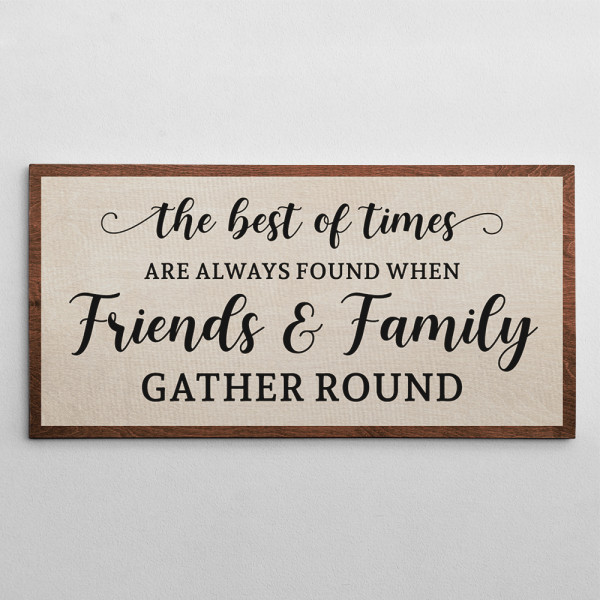 “When Friends And Family Gather Round” Sign Canvas Print