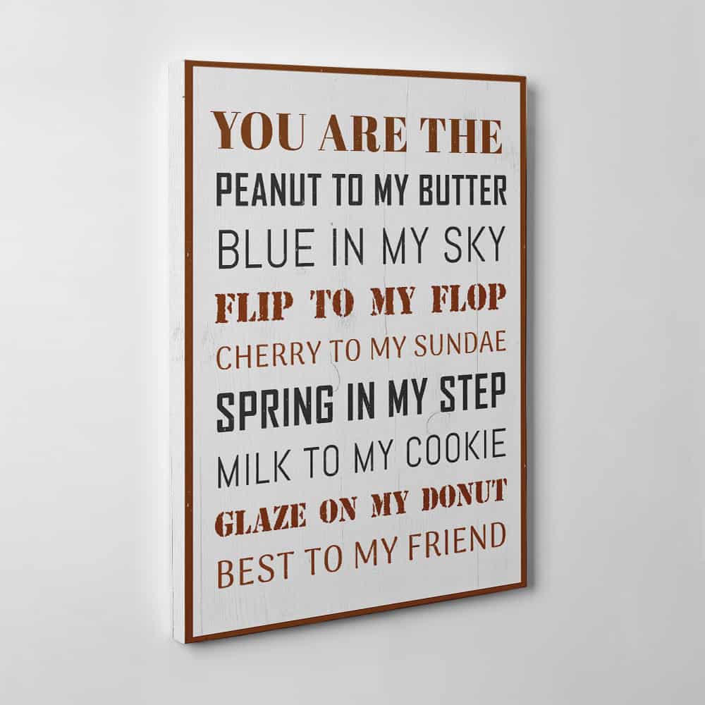 You Are The Peanut To My Butter Canvas Print | 365Canvas