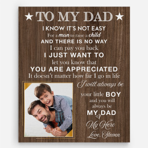 “To My Dad I Know It’s Not Easy for a Man To Raise a Child” Photo Canvas Print