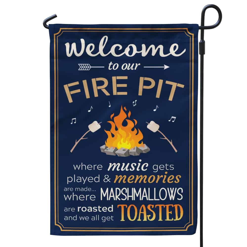 To Our Fire Pit Garden Flag 365Canvas