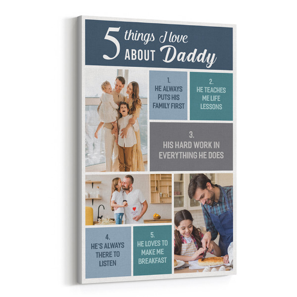 5 Things I Love About My Dad Custom Photo Canvas Print