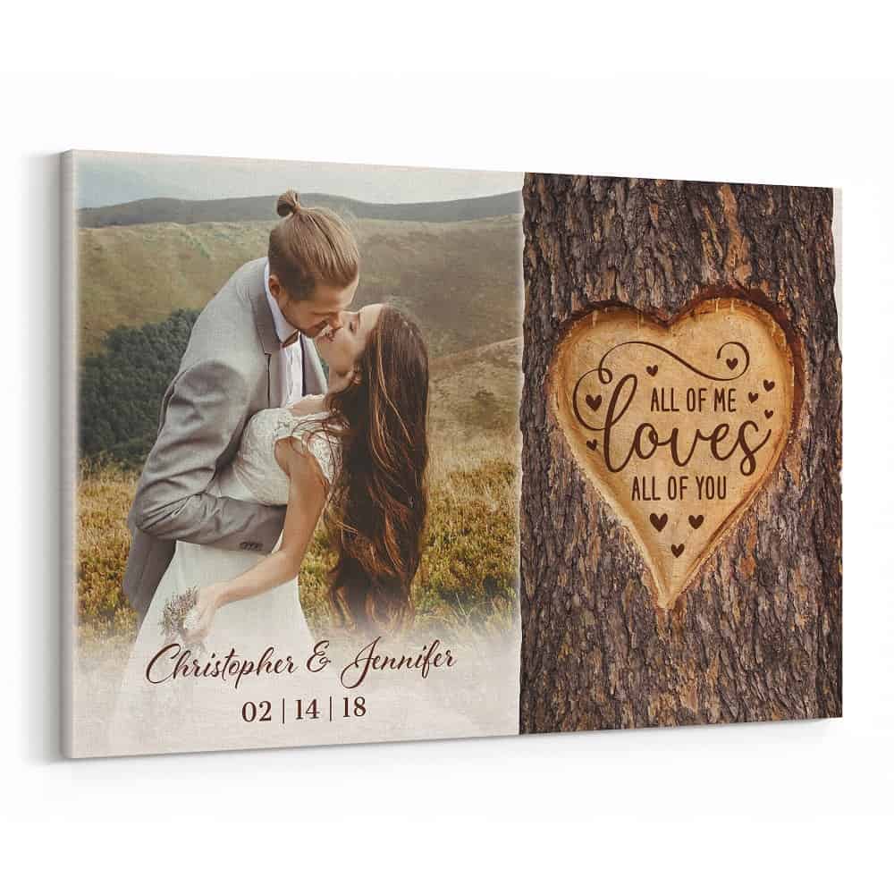 All Of Me Loves All Of You Custom Photo Canvas Print - 1 Variant ...