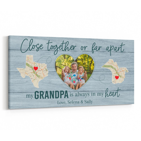 Close Together Or Far Apart, My Grandpa Is Always In My Heart - State Map Canvas Print