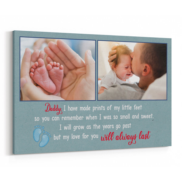 Daddy I Have Made Prints Of My Little Feet - Photo Canvas Print For First-Time Dads