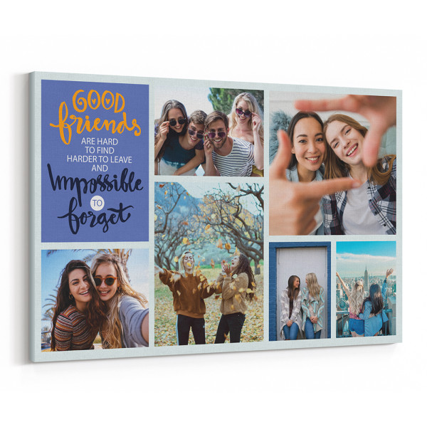 Good Friends Are Hard To Find Harder To Leave And Impossible To Forget Canvas Print