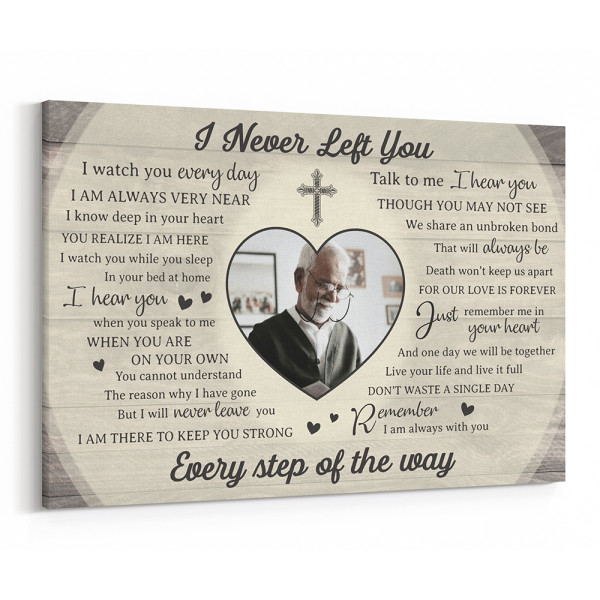 I Never Left You Canvas - Personalized Memorial with Picture