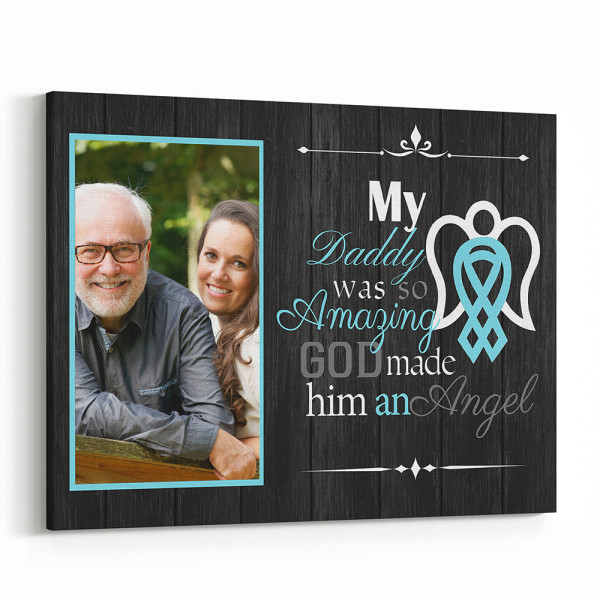 My Daddy Was So Amazing God Made Him An Angel Custom Photo Canvas Print