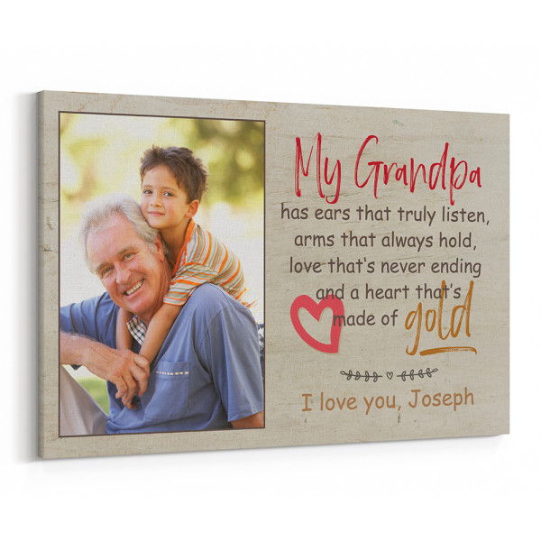 My Grandpa Has Ears That Truly Listen Custom Photo Canvas