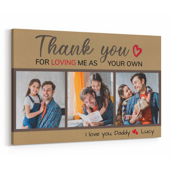 Thank You For Loving Me As Your Own Custom Photo Canvas