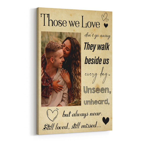 “Those We Love Don’t Go Away” Custom Photo Canvas Print