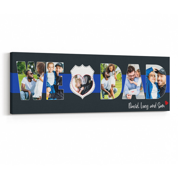 We Love Dad - Thin Blue Line Photo Canvas Print For Police Dad