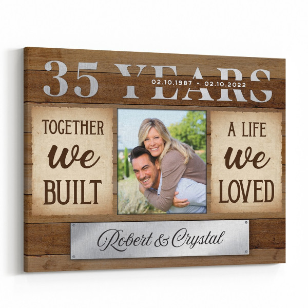 35th Anniversary Together We Built A Life We Loved Canvas Print