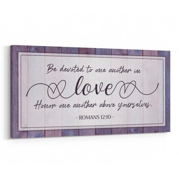 “Be Devoted to One Another in Love” Canvas Sign