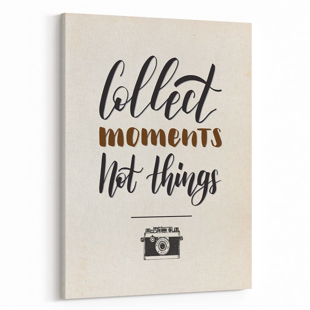 Collect Moments Not Things Canvas Wall Art