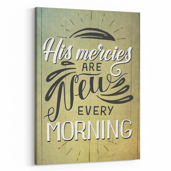 “His Mercies Are New Every Morning” Canvas Sign