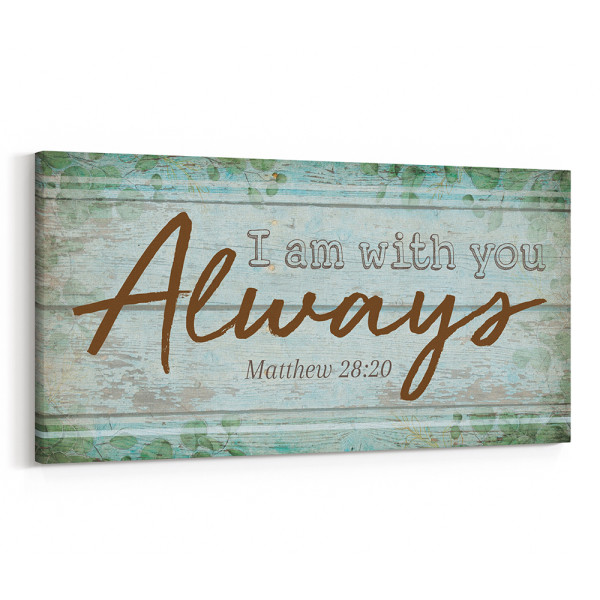 I Am With You Always Christian Canvas Print