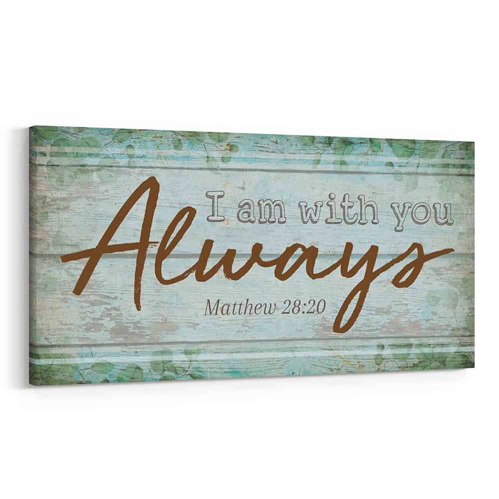 I Am With You Always Christian Canvas Print