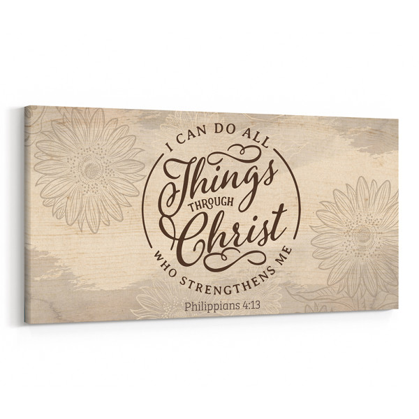 I Can Do All Things Through Christ Who Strengthens Me Canvas Print