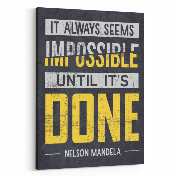 It Always Seems Impossible Until It's Done Canvas Print