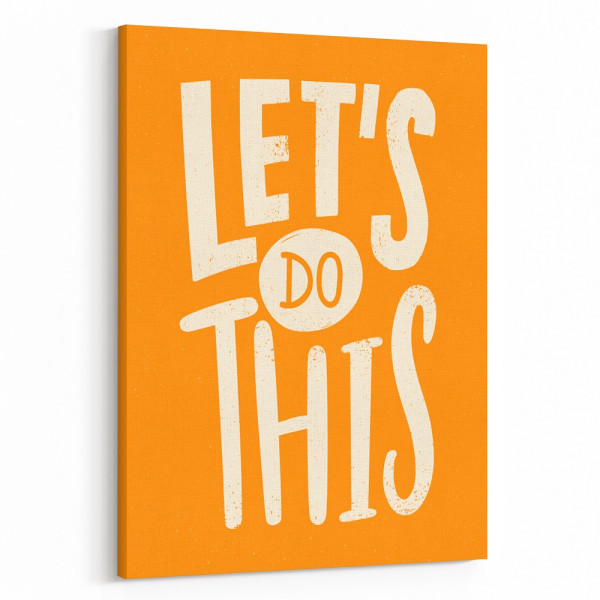 Let's Do This Inspiration Canvas Print