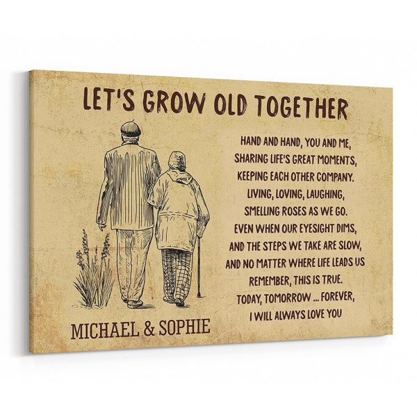 Let's Grow Old Together Custom Canvas Print