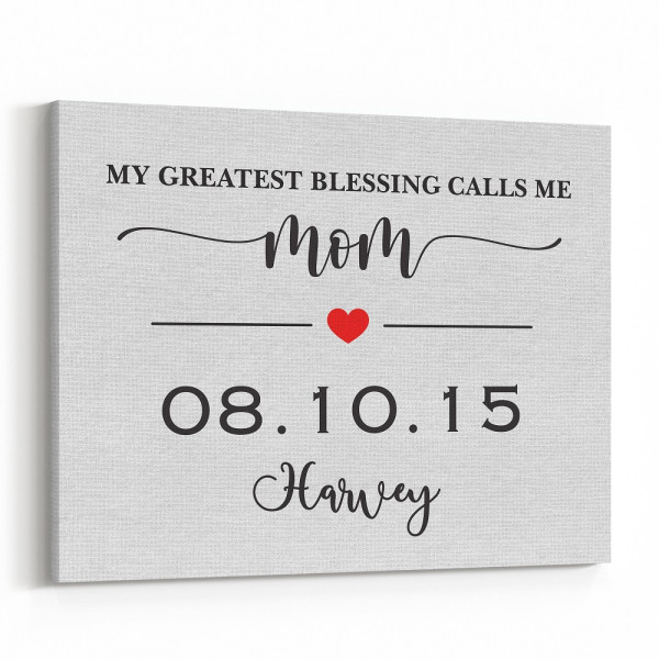 My Greatest Blessings Call Me Mom Canvas Print
