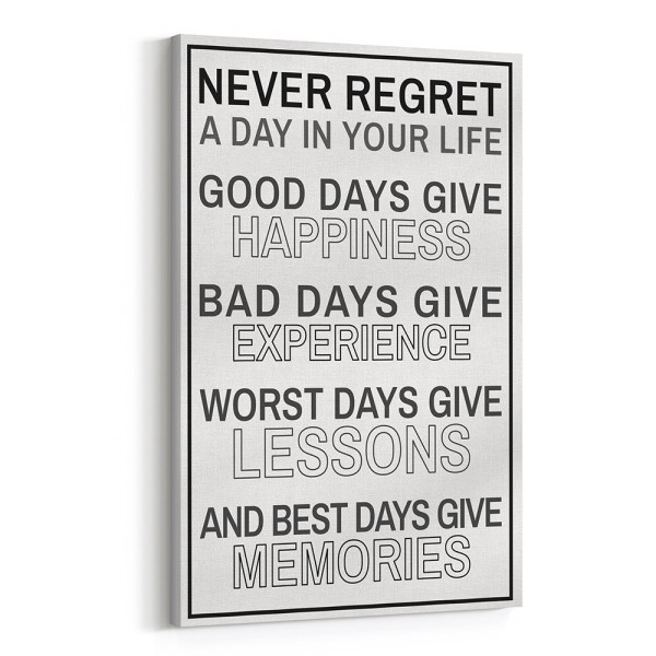 “Never Regret A Day In Your Life” Canvas Print