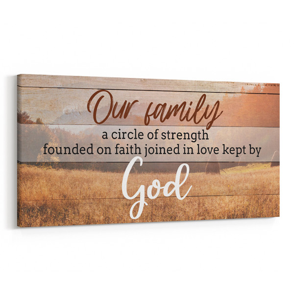 Our Family Is A Circle of Strength and Love Christian Wall Art Sign