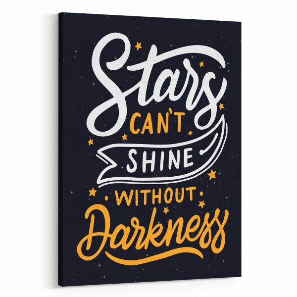 Stars Can‘t Shine Without Darkness Inspiration Canvas Print