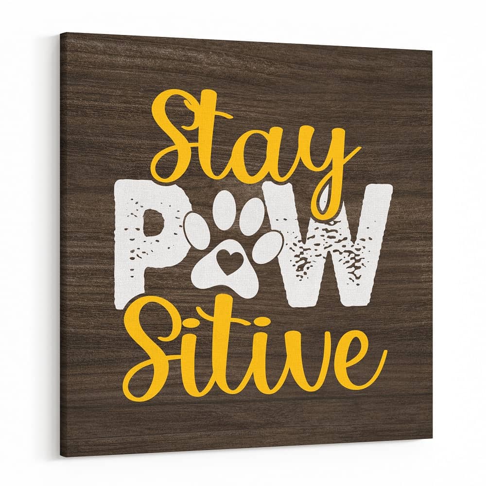 Stay Pawsitive Canvas Wall Art
