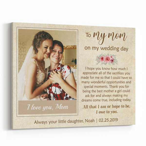 To My Mom On My Wedding Day Custom Photo Canvas Print
