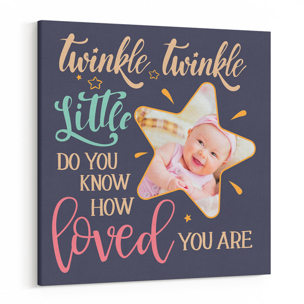 Twinkle Twinkle Little Star Do You Know How Loved You Are - Photo Canvas Print