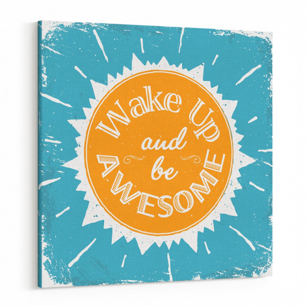 Wake Up And Be Awesome Motivation Canvas Print