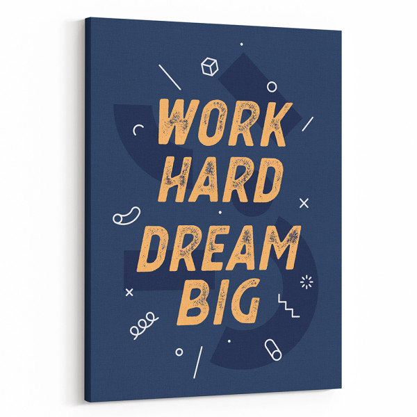 Work Hard Dream Big Canvas Print
