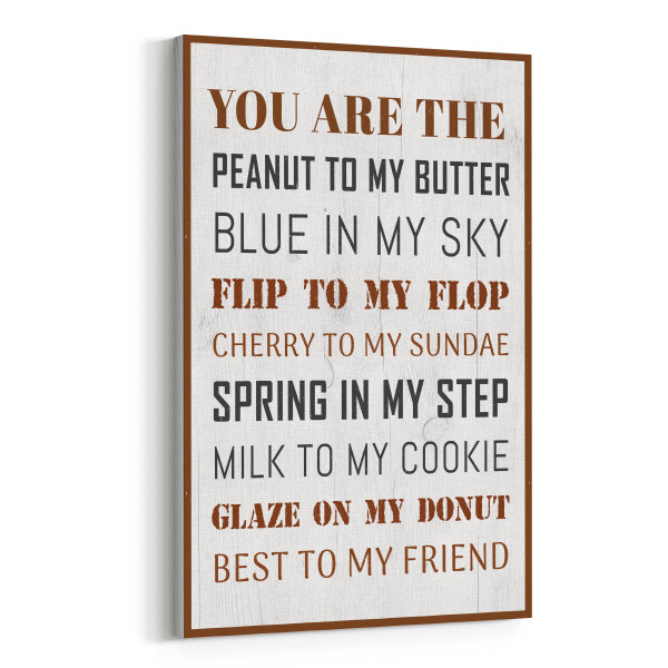 You Are The Peanut To My Butter Canvas Print