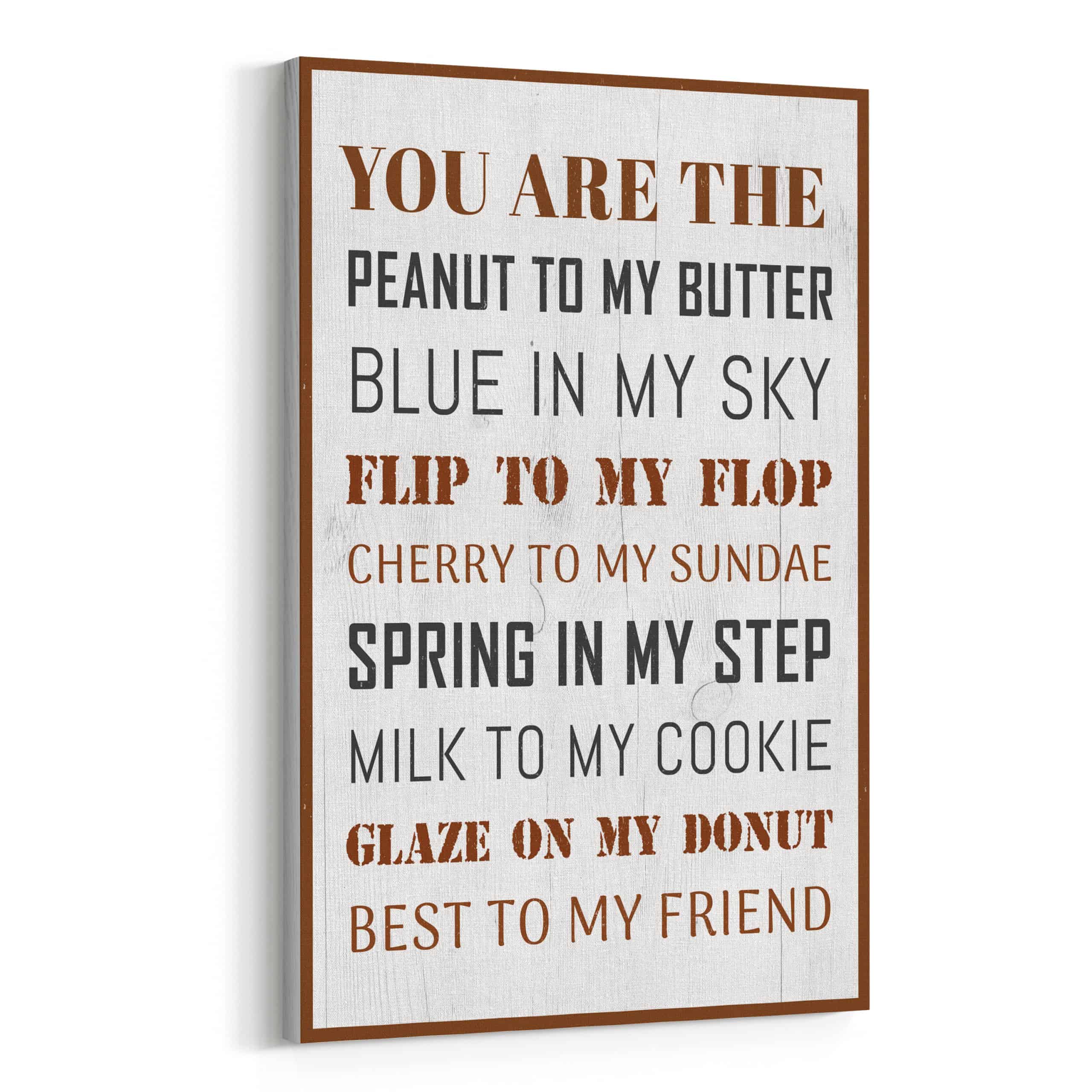 You Are The Peanut To My Butter Canvas Print