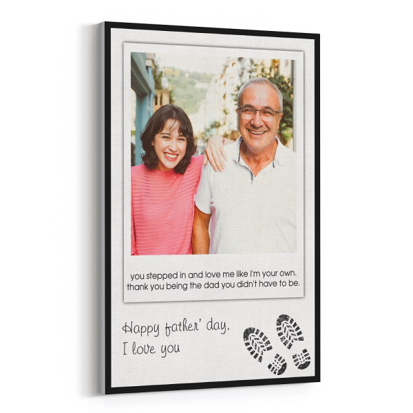 You Stepped In And Love Me Like I'm Your Own Custom Canvas Print