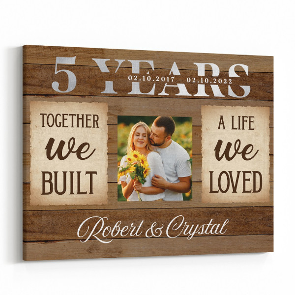 5th Anniversary Together We Built A Life We Loved Custom Photo Canvas Print