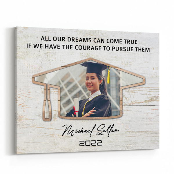 All Our Dreams Can Come True Custom Graduation Photo Canvas Print