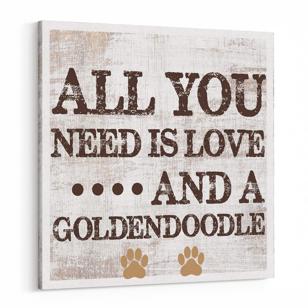 All You Need is Love and A Goldendoodle Custom Canvas Print