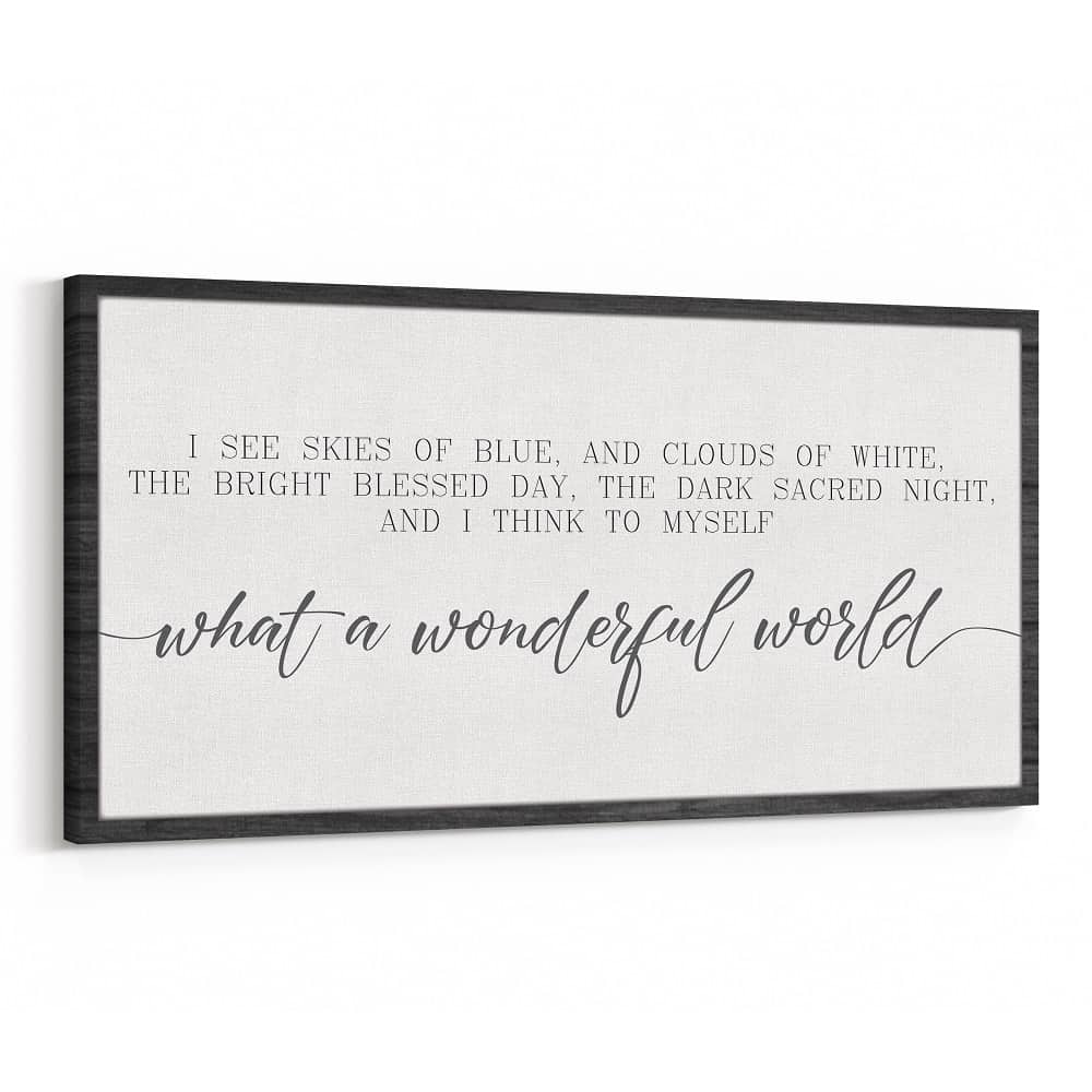 And I Think To Myself What A Wonderful World Sign Canvas Print 365Canvas