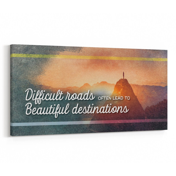 Difficult Roads Often Lead To Beautiful Destinations Canvas Print